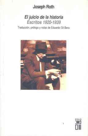 JUICIO DE LA HISTORIA. ESCRITOS 1920-1939 | 9788432311802 | ROTH, JOSEPH