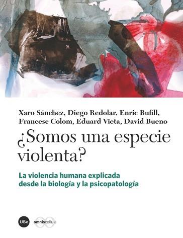 SOMOS UNA ESPECIE VIOLENTA? | 9788447537549 | VARIOS AUTORES