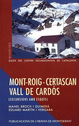 MONT ROIG CERTASCAN VALL DE CARDOS EXCURSIONS AMB | 9788478268566 | BROCH I GUIMERA, MANEL