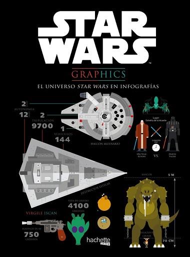 STAR WARS GRAPHICS. EL UNIVERSO STAR WARS EN INFOGRAFÍAS | 9788416857029 | HACHETTE HEROES