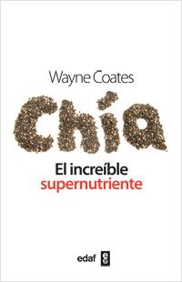 CHIA. INCREIBLE SUPERNUTRIENTE | 9788441432482