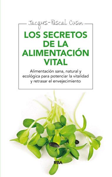 SECRETOS DE LA ALIMENTACION VITAL | 9788415541639