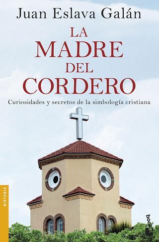 LA MADRE DEL CORDERO | 9788408170433 | JUAN ESLAVA GALÁN