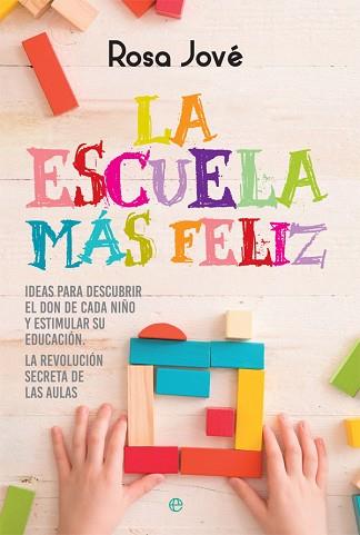 LA ESCUELA MáS FELIZ | 9788491641339 | JOVé, ROSA