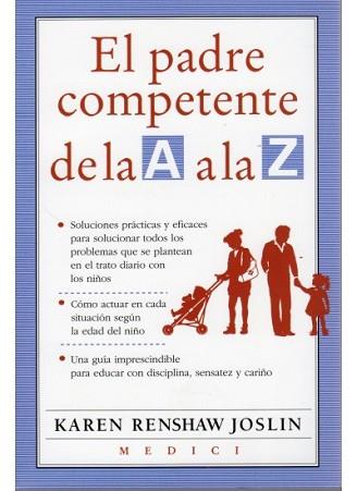 PADRE COMPETENTE DE LA A A LA Z, EL | 9788486193676 | RENSHAW JOSLIN, KAREN