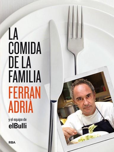 COMIDA DE LA FAMILIA | 9788492981823 | ADRIÁ, FERRÁN