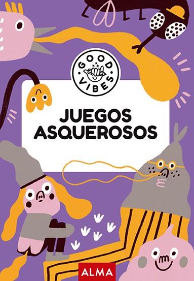 JUEGOS ASQUEROSOS (GOOD VIBES) | 9788419599926 | CASASÍN, ALBERT