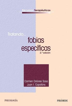 TRATANDO FOBIAS ESPECIFICAS | 9788436821703 | SOSA, CARMEN DOLORES