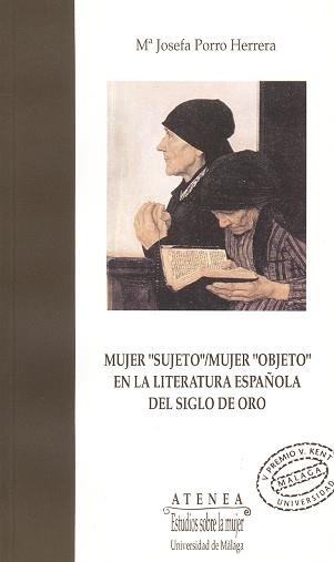 MUJER SUJETO/MUJER OBJETO EN LA LITERATURA ESPA¥OL | 9788474962956 | PORRO HERRERA, M¦ JOSEFA