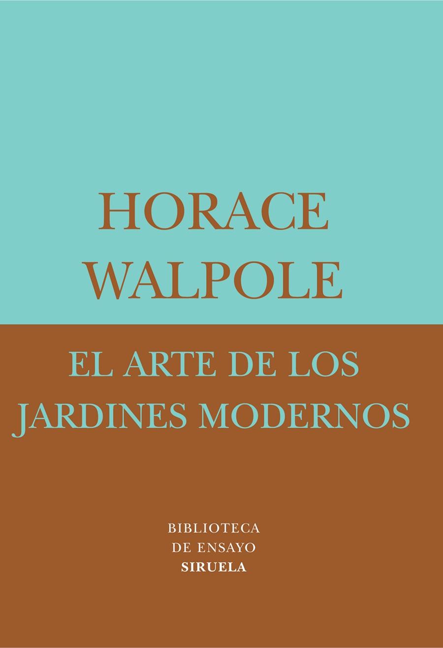 ARTE DE LOS JARDINES MODERNOS | 9788478447558 | WALPOLE, HORACE