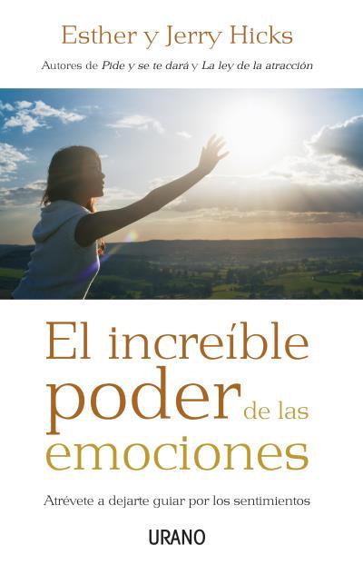 INCREIBLE PODER DE LAS EMOCIONES, EL | 9788479536831 | HICKS, ESTHER