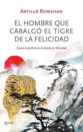 HOMBRE QUE CABALGO EL TIGRE DE LA FELICIDAD | 9788408035596 | ARTHUR ROWSHAN