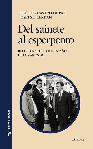 DEL SAINETE AL ESPERPENTO. CINE ESPAÑOL DE LOS 50 | 9788437627458 | CASTRO DE PAZ, JOSÉ LUIS