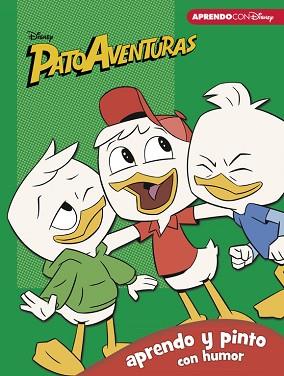 PATOAVENTURAS. APRENDO Y PINTO CON HUMOR (LIBRO EDUCATIVO DISNEY CON ACTIVIDADES | 9788416931347 | DISNEY