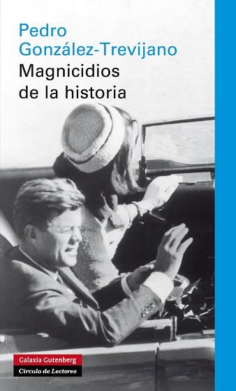 MAGNICIDOS DE LA HISTORIA | 9788415472339 | GONZÁLEZ-TREVIJANO, PEDRO