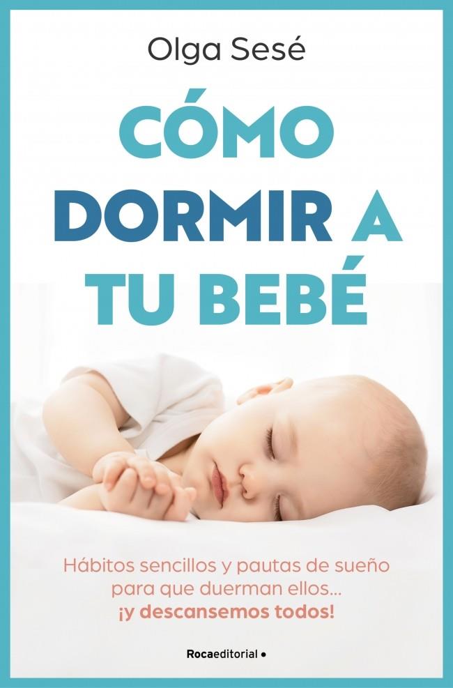 COMO DORMIR A TU BEBE | 9788410096141 | SESE, OLGA