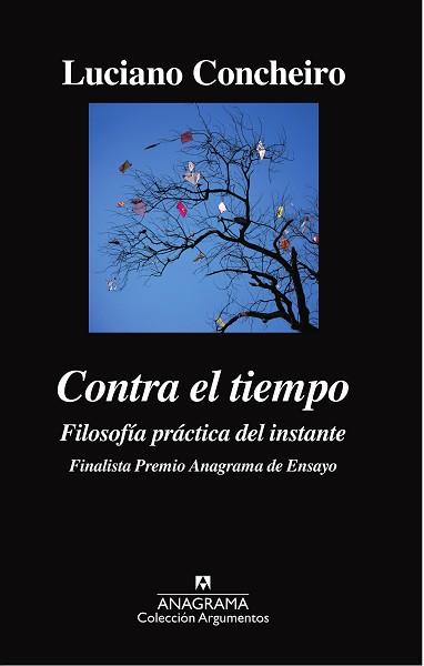 CONTRA EL TIEMPO. FILOSOFÍA PRÁCTICA DEL INSTANTE | 9788433964090 | CONCHEIRO, LUCIANO