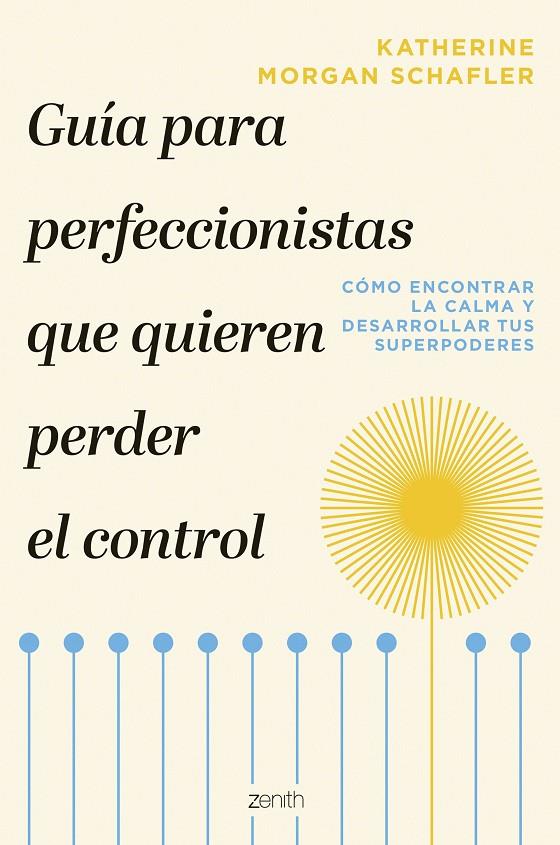 GUÍA PARA PERFECCIONISTAS QUE QUIEREN PERDER EL CONTROL | 9788408277248 | MORGAN SCHAFLER, KATHERINE