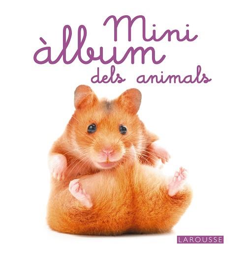 MINI ÁLBUM LAROUSSE DELS ANIMALS | 9788480169981 | -