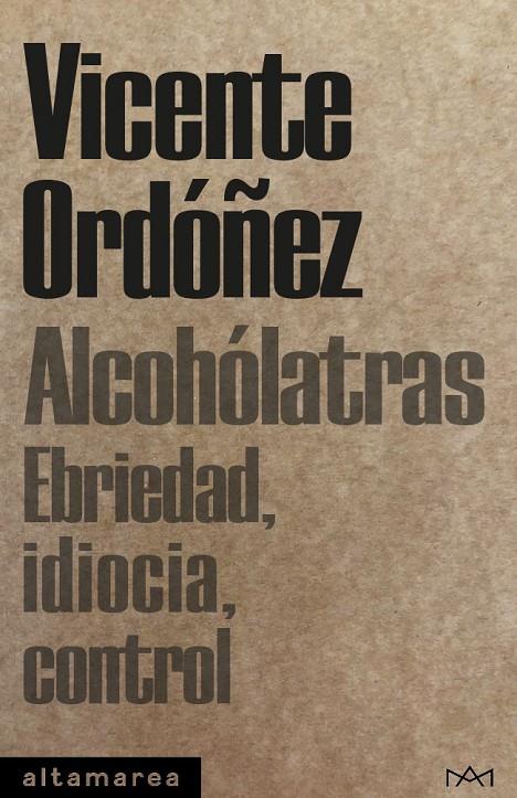 ALCOHÓLATRAS | 9788410435094 | ORDÓÑEZ ROIG, VICENTE