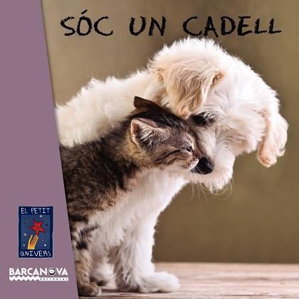 SÓC UN CADELL | 9788448938734 | EDITORIAL BARCANOVA