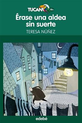 ÉRASE UNA ALDEA SIN SUERTE, DE TERESA NÚÑEZ GONZÁLEZ | 9788468308654 | NUÑEZ GONZÁLEZ, TERESA