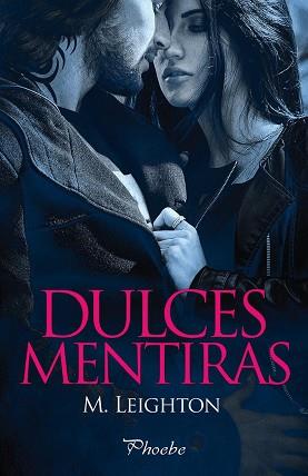 DULCES MENTIRAS | 9788416331505 | LEIGHTON, MICHELLE