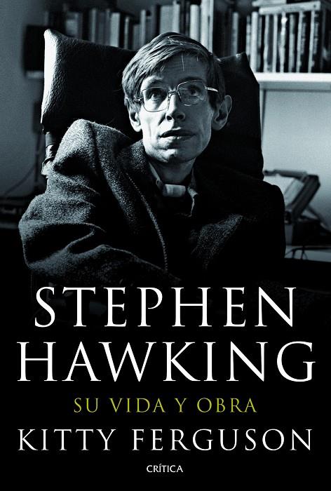 STEPHEN HAWKING. SU VIDA Y OBRA | 9788498923186 | KITTY FERGUSON