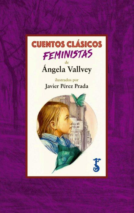 CUENTOS CLÁSICOS FEMINISTAS | 9788417241070 | VALLVEY ARÉVALO, ÁNGELA