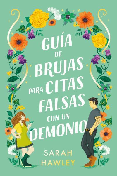 GUÍA DE BRUJAS PARA CITAS FALSAS CON UN DEMONIO | 9788419131485 | HAWLEY, SARAH