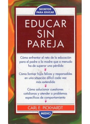 EDUCAR SIN PAREJA | 9788489778016 | PICKHARDT, CARL. E.