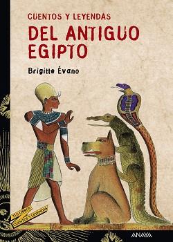 CUENTOS Y LEYENDAS DEL ANTIGUO EGIPTO | 9788466713207