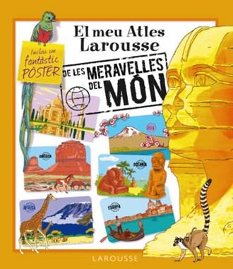 EL MEU ATLES LAROUSSE DE LES MERAVELLES DEL MÓN | 9788480166140 | -