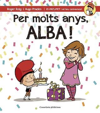 PER MOLTS ANYS, ALBA! | 9788490344545 | ROIG CÉSAR, ROGER