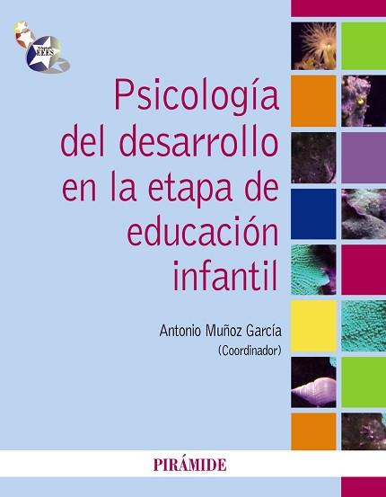 PSICOLOGÍA DEL DESARROLLO EN LA ETAPA DE EDUCACIÓN INFANTIL | 9788436824452 | MUÑOZ GARCÍA, ANTONIO