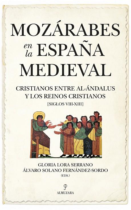 MOZÁRABES EN LA ESPAÑA MEDIEVAL | 9788418952005 | LORA SERRANO, GLORIA/SOLANO FERNÁNDEZ-SORDO, ÁLVARO