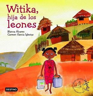 WITIKA, HIJA LEONES (PREMIO APEL.LES 05) | 9788408064442 | BLANCA ALVAREZ