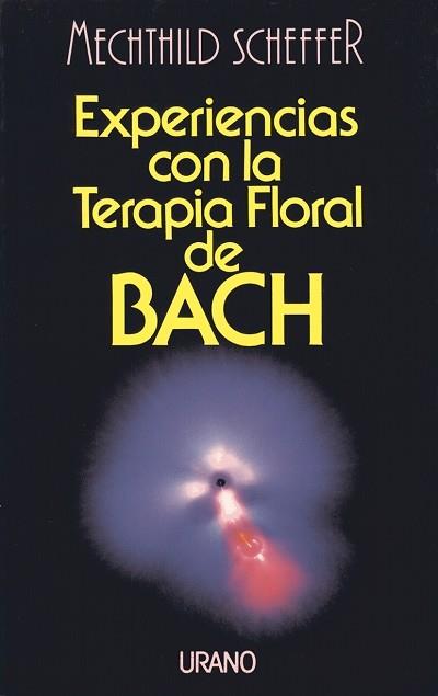 EXPERIENCIAS CON LA TERAPIA FLORAL DE BACH | 9788479530365 | SCHEFFER, MECHTHILD