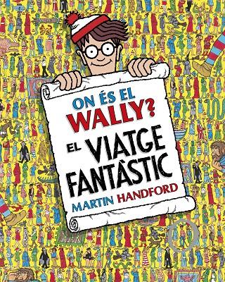 ON ÉS EL WALLY? - EL VIATGE FANTÀSTIC | 9788419910493 | HANDFORD, MARTIN