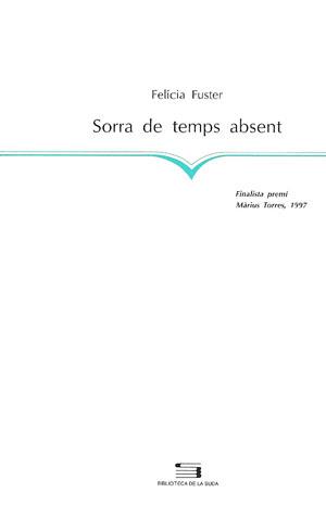 SORRA DE TEMPS ABSENT | 9788479354848 | FISTER, FELICIA