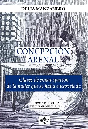 CONCEPCIÓN ARENAL. CLAVES DE EMANCIPACIÓN DE LA MUJER QUE SE HALLA ENCARCELADA | 9788430987207 | MANZANERO FERNÁNDEZ, DELIA MARÍA