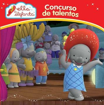 CONCURSO DE TALENTOS (ELLA LA ELEFANTA. PRIMERAS LECTURAS 4) | 9788448845551 | VARIOS AUTORES