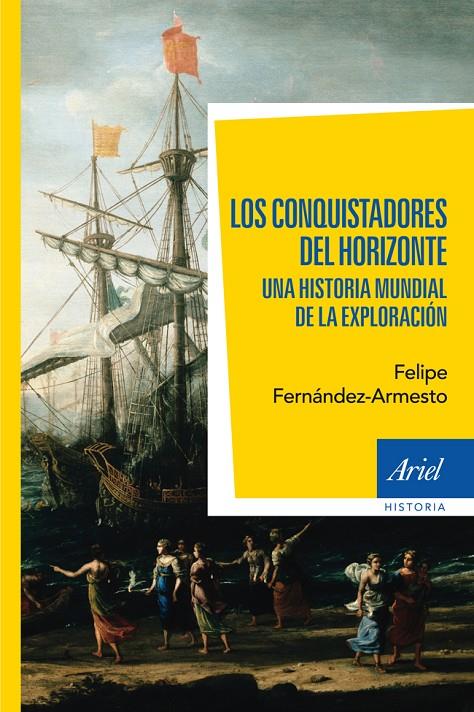 CONQUISTADORES  DEL HORIZONTE | 9788434401020 | FELIPE FERNÁNDEZ-ARMESTO