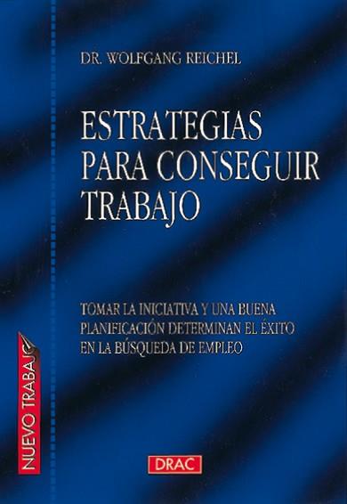 ESTRATEGIAS PARA CONSEGUIR TRABAJO | 9788488893420 | REICHEL, WOLFGANG, DR.