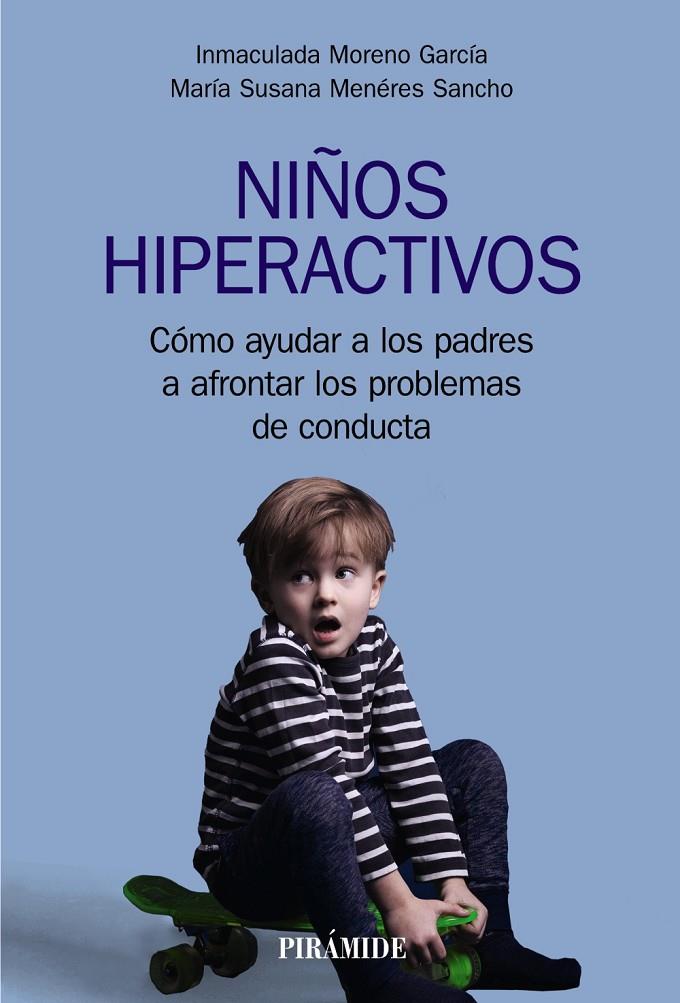 NIÑOS HIPERACTIVOS | 9788436843750 | MORENO GARCÍA, INMACULADA / MENÉRES SANCHO, MARÍA SUSANA