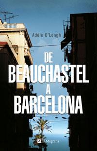 DE BEAUCHASTEL A BARCELONA | 9788489662100 | O'LONGH, ADELE