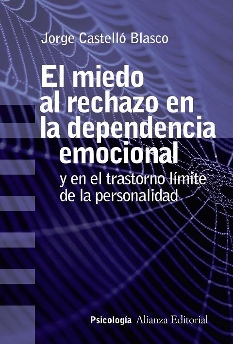 EL MIEDO AL RECHAZO EN LA DEPENDENCIA EMOCIONAL | 9788491813637 | CASTELLÓ BLASCO, JORGE