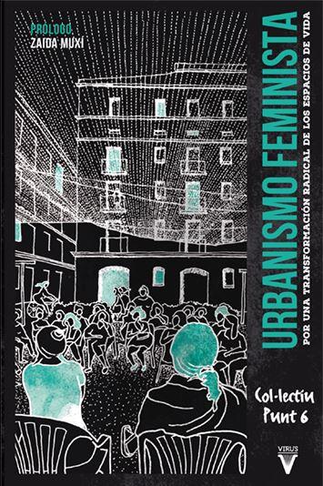 URBANISMO FEMINISTA | 9788417870263 | COL·LECTIU, PUNT 6