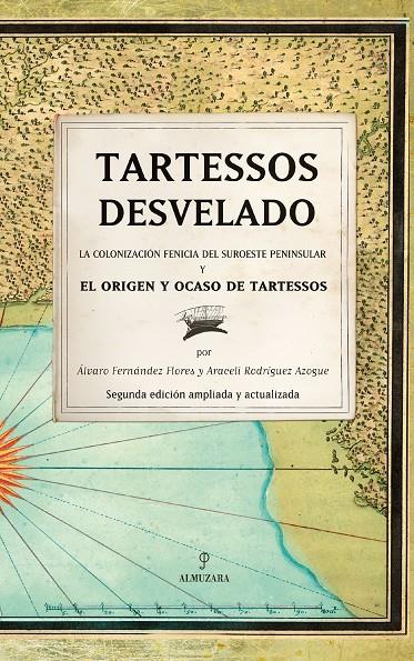 TARTESSOS DESVELADO | 9788418952074 | ARACELI RODRÍGUEZ AZOGUE / ÁLVARO FERNÁNDEZ FLORES