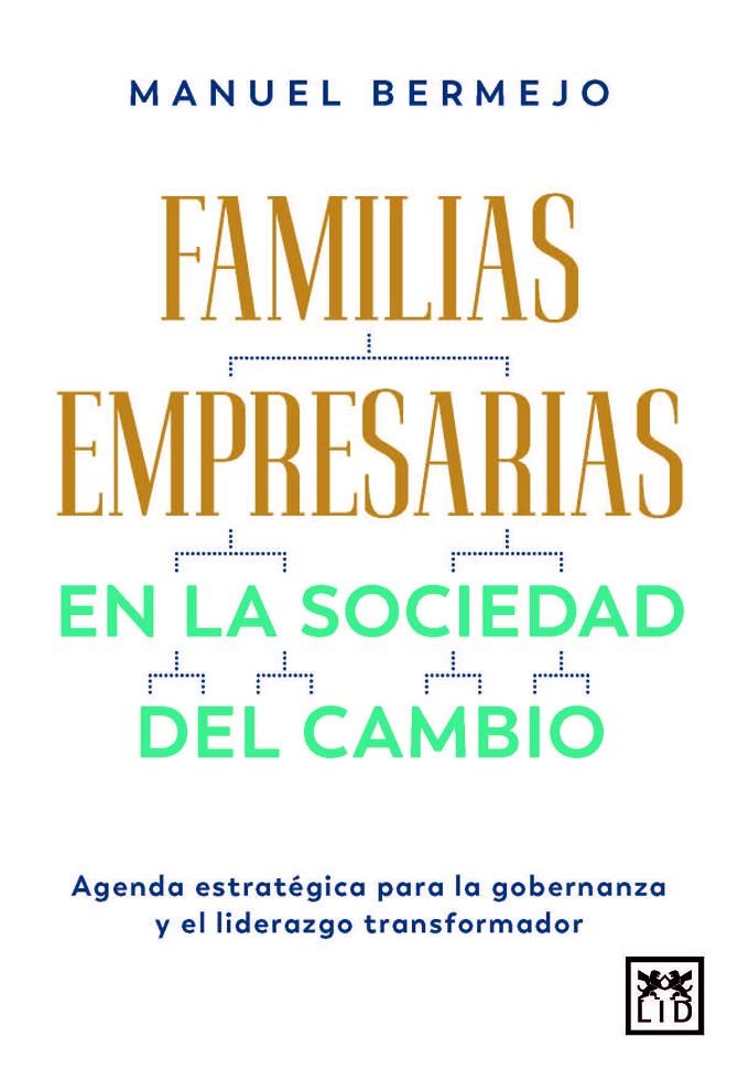 FAMILIAS EMPRESARIAS EN LA SOCIEDAD DEL CAMBIO | 9788410221420 | MANUEL BERMEJO